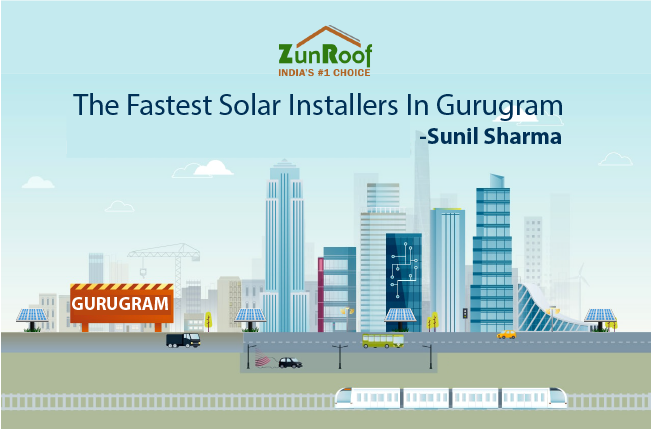 The Fastest Solar Installers In Gurugram - Sunil Sharma